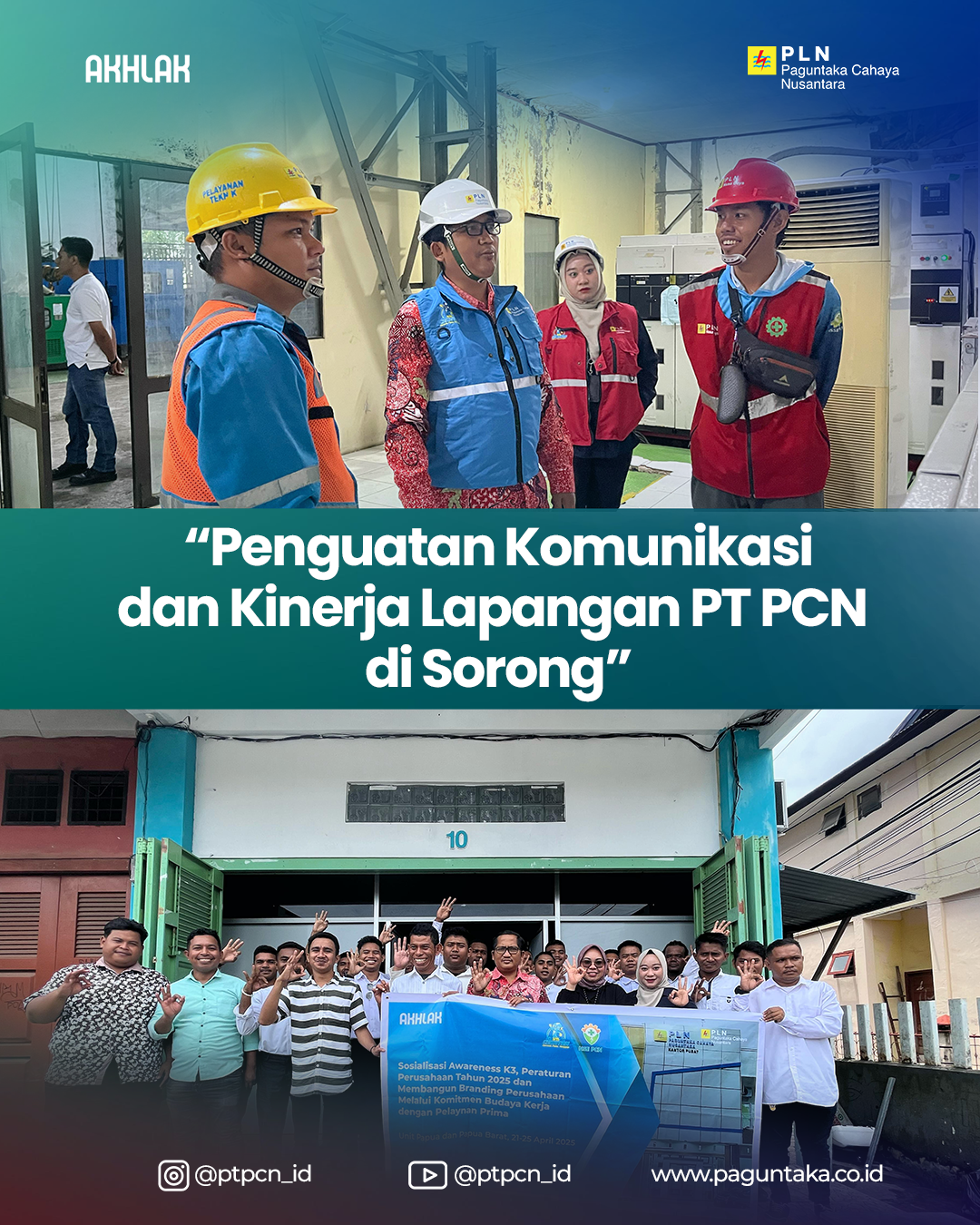 Penguatan Komunikasi Dan Kinerja Lapangan PT PCN Di Sorong 